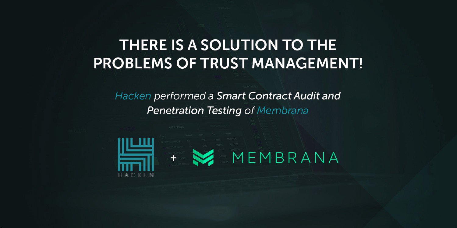 Hacken performs a Smart Contract Audit for Membrana