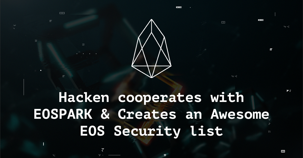 Hacken cooperates with EOSPARK & Creates an Awesome EOS Security list