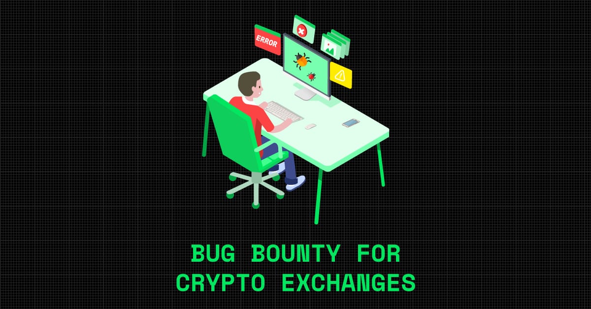 Bug Bounty for Crypto Exchanges