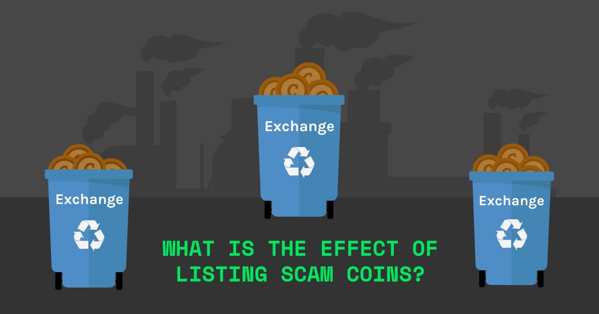 What is the Effect of listing scam coins?