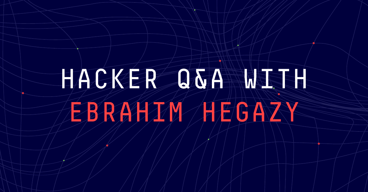 Hacker Q&A with Ebrahim Hegazy