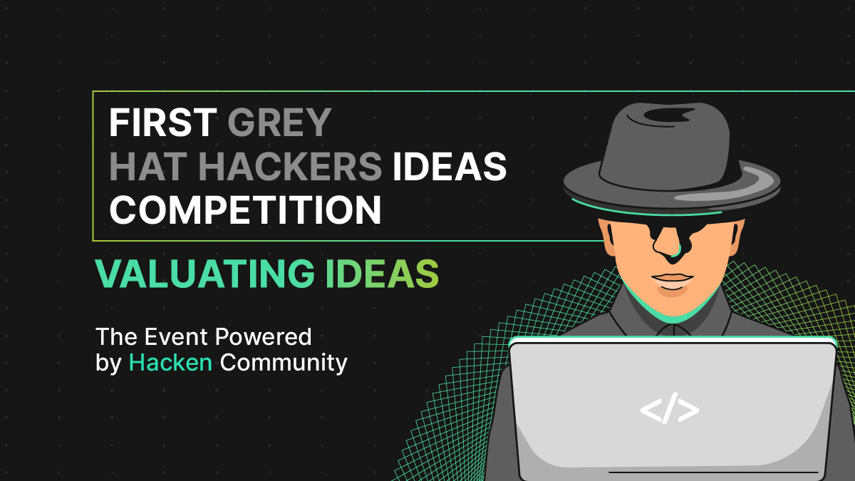 The period to submit applications to participate in the First Grey Hat Hackers Ideas Competition is over