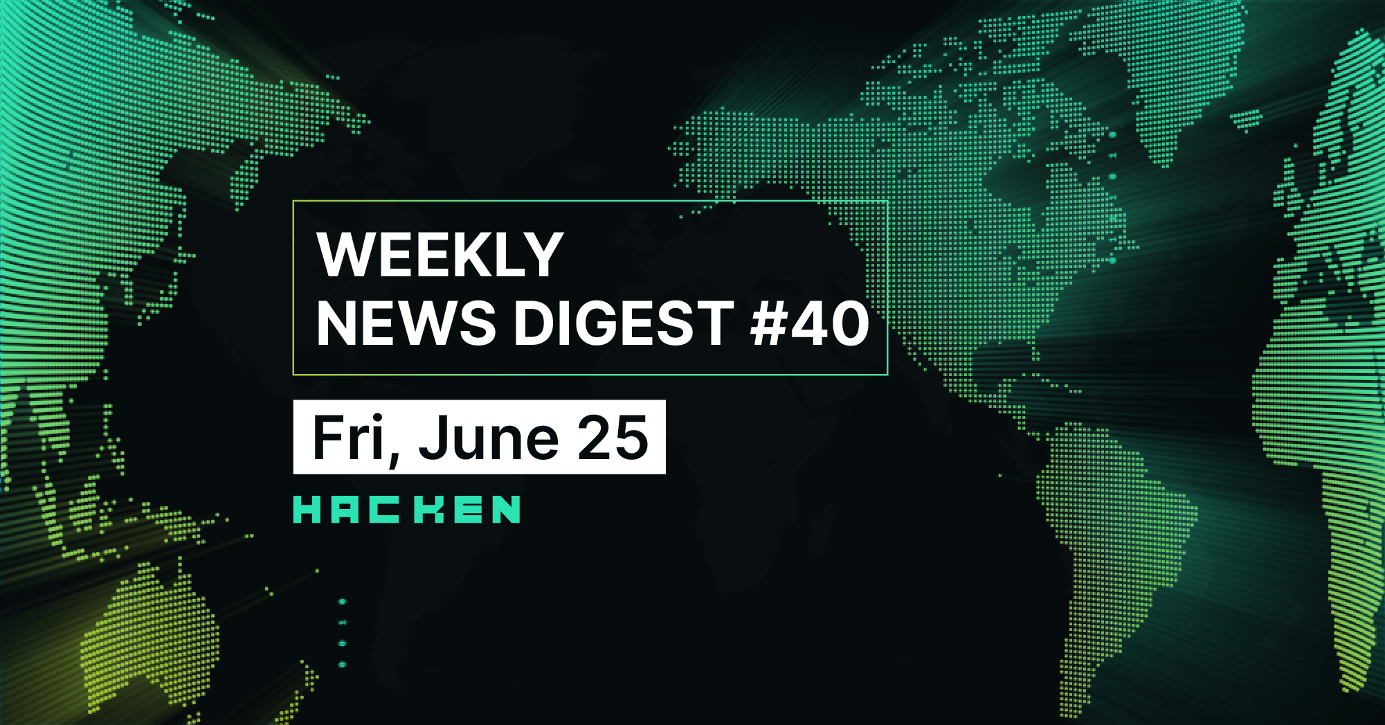 Weekly News Digest #40