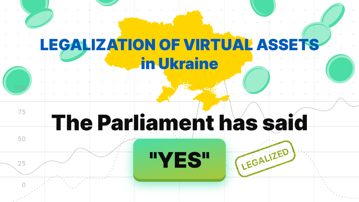 Virtual Assets are Now Legalized in Ukraine!