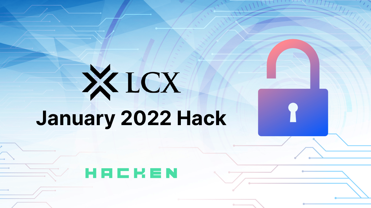 Looking Back At LCX Hack From January 2022