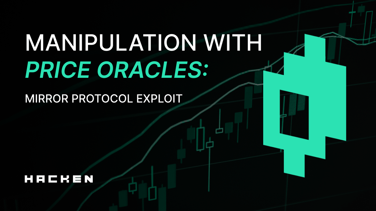 Manipulations with price oracles. Mirror Protocol Exploit.