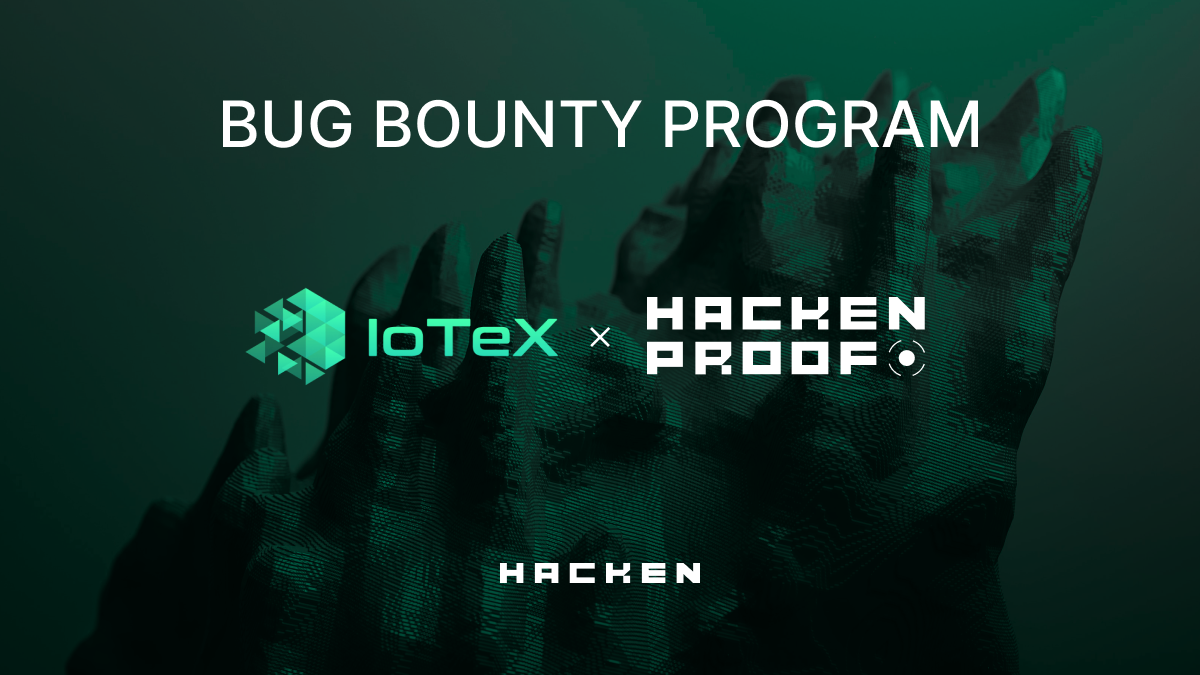 IoTex: New Bug Bounty Program on HackenProof