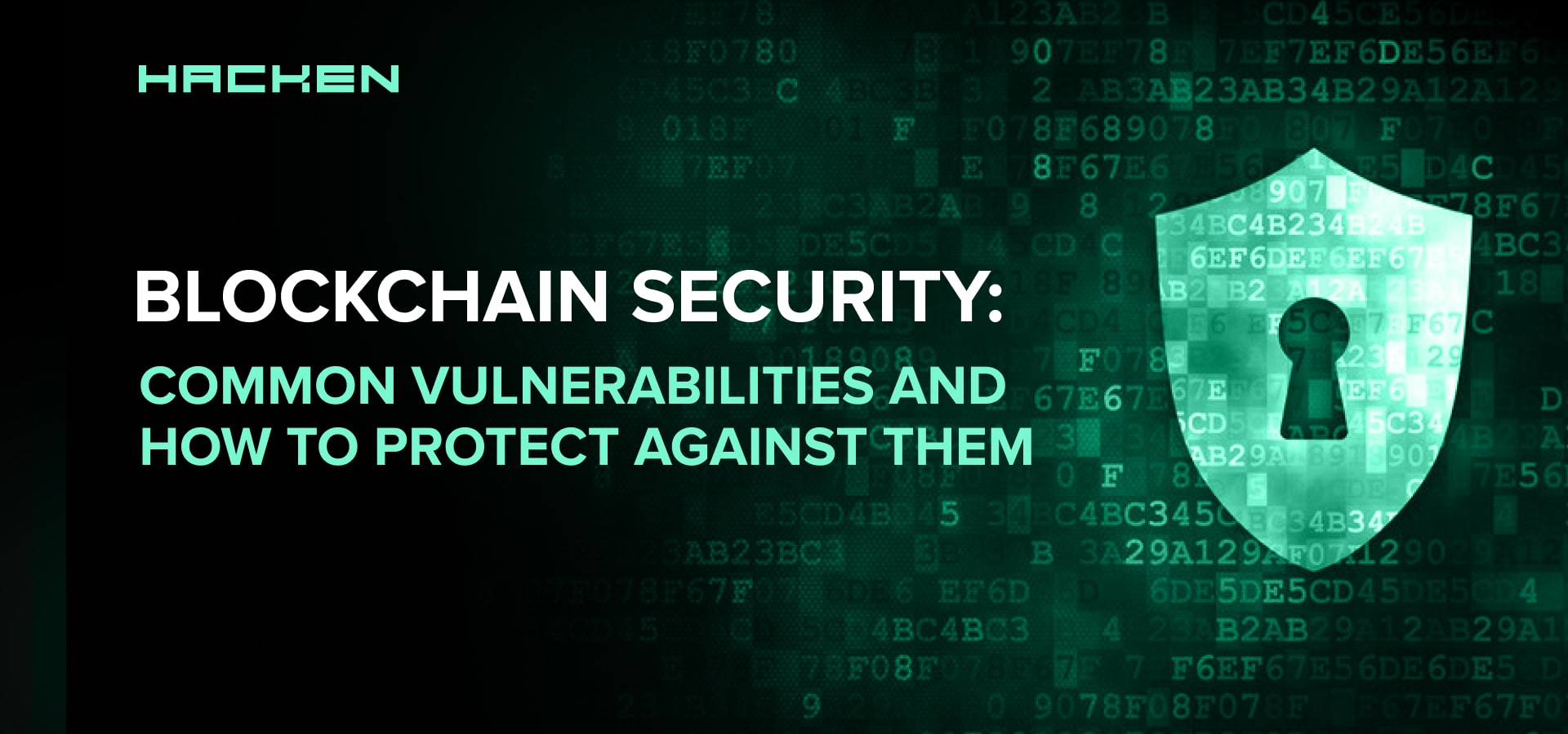 Blockchain Security: Common Vulnerabilities and How to Protect Against Them