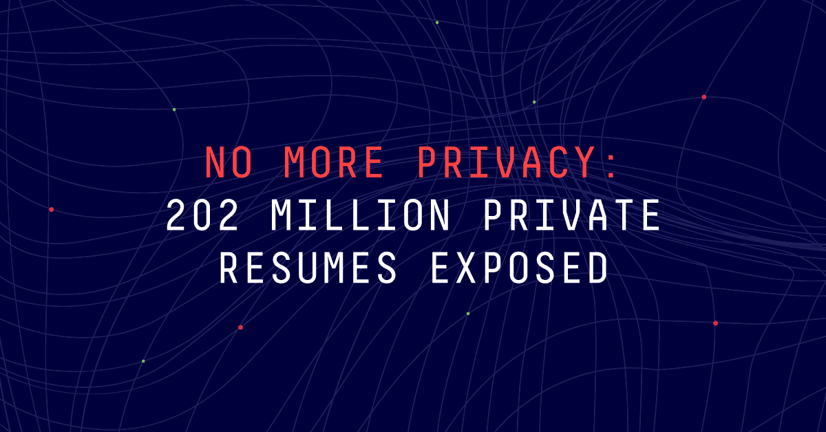 No more privacy: 202 Million private resumes exposed