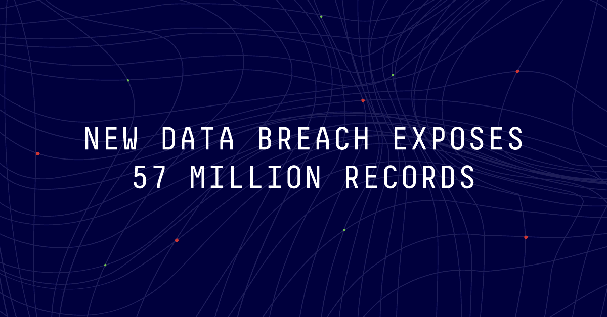 New Data Breach exposes 57 million records