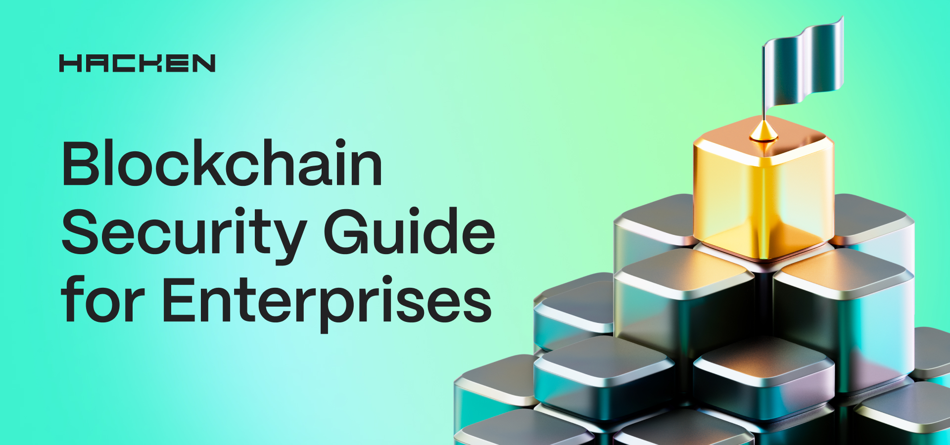 Enterprise Blockchain Security: Strategic Guide for CISOs and CTOs