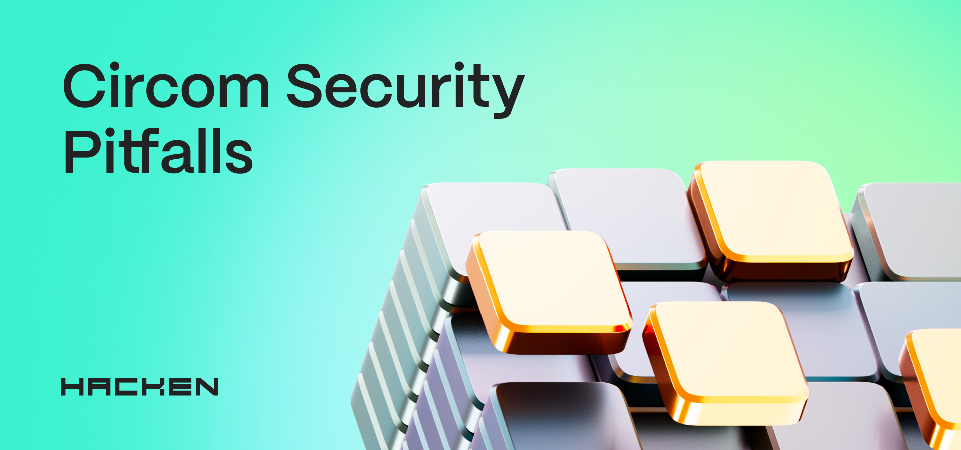 5 Circom Security Pitfalls That Can Break Your Proofs